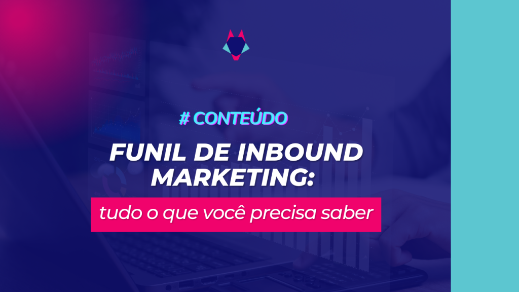 Criação de Conteúdo_Funil de Inbound Marketing_Lamego